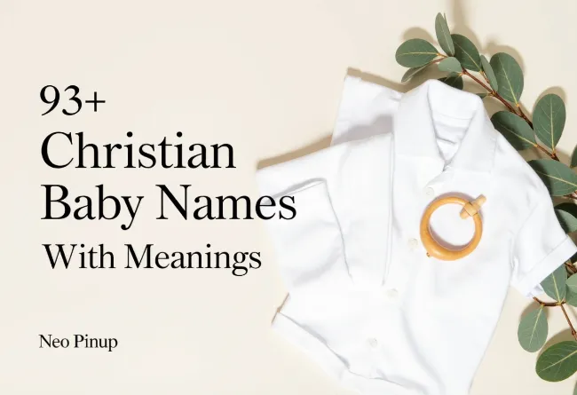 93+ Christian Baby Names With Meanings (Simple, Faith-Filled & Beautiful)